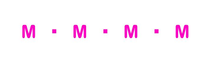 A line of four pink Ms with dashes in between.