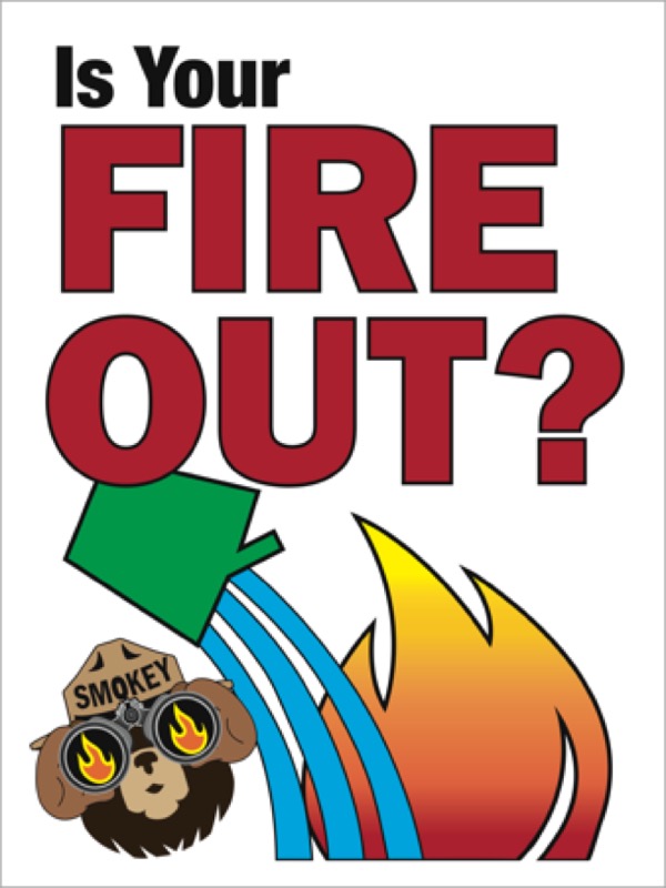 Is Your Fire Out? 36x48 sign. with bucket dumping water on flame
