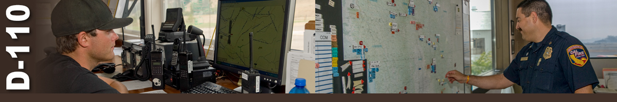 D-110 Decorative banner. Two photos of wildland fire dispatch operations. A dispatcher sits in front of a computer screen reviewing a map with multiple radios, phones, and microphones sitting in front of him. A Cal Fire dispatcher puts pushpins on a bulletin board to identify where resources are located.