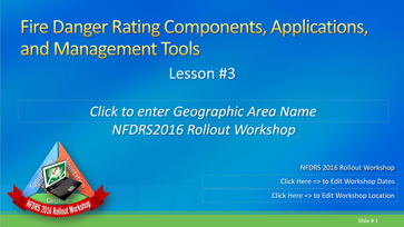 Slide 1 of Lesson #3 for Fire Danger Rating Components, Applications, and Management Tools