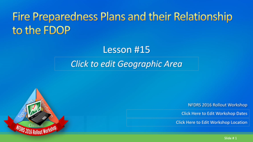 Slide 1 of Lesson #15 for Fire Preparedness Plans and their Relationship to the FDOP
