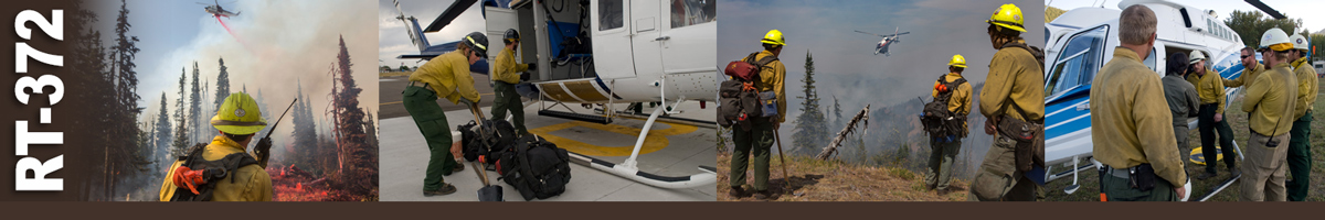 RT-372 Decorative banner: Four photos of wildland fire helicopter operations. A firefighter on the ground uses a handheld radio to communicate with a helicopter dumping retardant overhead. Two helicopter crewmembers prepare to load packs and equipment onto a helicopter. Three firefighters stand on the top of a mountain watching as a helicopter flies toward them. Five firefighters listen as a pilot gives instructions while standing at door of helicopter.