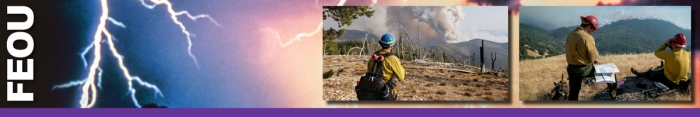 FEOU header graphic.  An image of a bolt of lightning with two inset photos of wildland firefighters watching and taking readings of fire activity. Decorative.