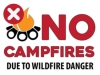 No Campfires Due To Fire Danger, 24x18 sign