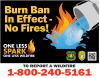 Burn Ban In Effect-No Fires!  One Less Spark One Less Wildfire