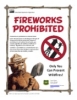 Smokey Bear on poster, text described the prohibited fireworks.