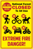 Do not enter sign; "National Forest Closed to all use" text; hiking icon with red X in circle; biking icon with red X in circle; horseback riding icon with red X in circle; ATV icon with red X in circle; vehicle icon with red X in circle; quad icon with red X in circle; "Extreme Fire Danger" text