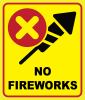 Bright yellow background with red border; fireworks icon with red prohibited X in a circle; "No Fireworks" text.