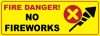 Bright yellow background with rted border; "Fire Danger" text; No fireworks text; fireworks icon with red prohibited X in circle.