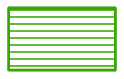 White rectangle with green outline and eight horizontal green lines inside.